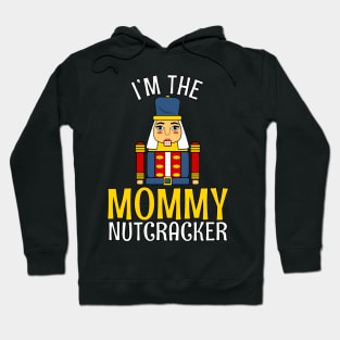 MOMMY Nutcracker Matching Family Mom Christmas Hoodie
